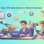 Scale Faster: Odoo 19's Automation for Modern Startups