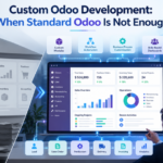 Custom Odoo Development When Standard Odoo Is Not Enough (1)