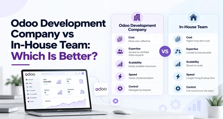 Odoo Development Company vs In-House Team: Which Is Better?
